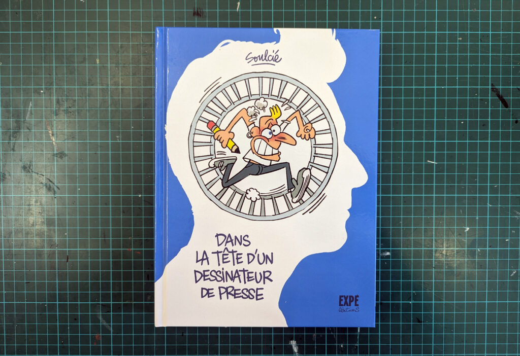 Le livre Dans la tête d'un dessinateur de presse, par Soulcié